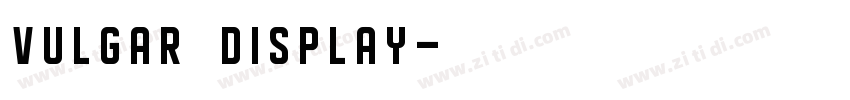 vulgar display字体转换